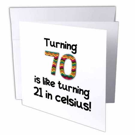 Greeting Card Gift Set - 3dRose Turning 70 is like turning 21 in celsius - humorous 70th birthday gift, Greeting Cards, 6 x 6 inches, set of 12