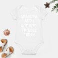 thumbnail image 4 of Grandpa And I Got Into Trouble Today - Baby Clothes - Funny Newborn Bodysuit Outfits for Boys And Girls White-style 18months, 4 of 7