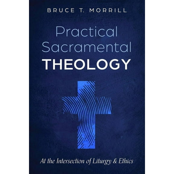 Practical Sacramental Theology (Paperback)