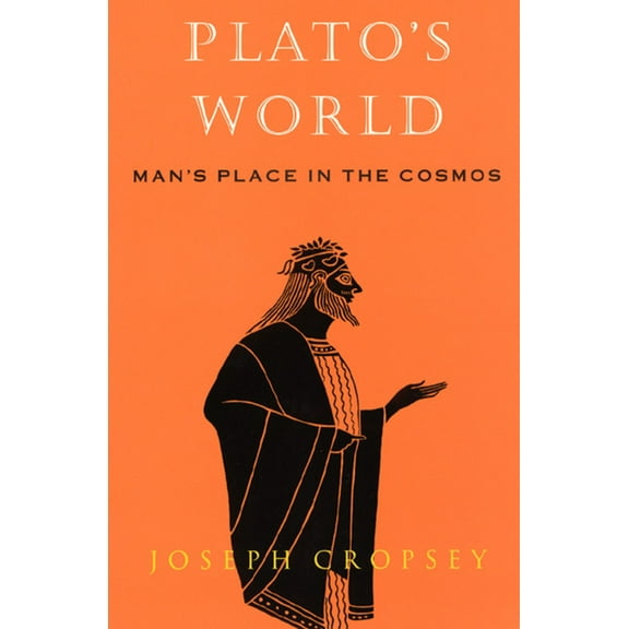 Plato's World : Man's Place in the Cosmos (Paperback)