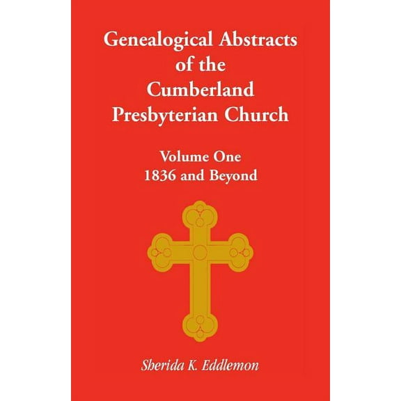 Cumberland Presbyterian Church, Volume One: 1836 and Beyond (Paperback)