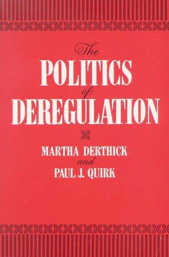 The Politics Of Deregulation
