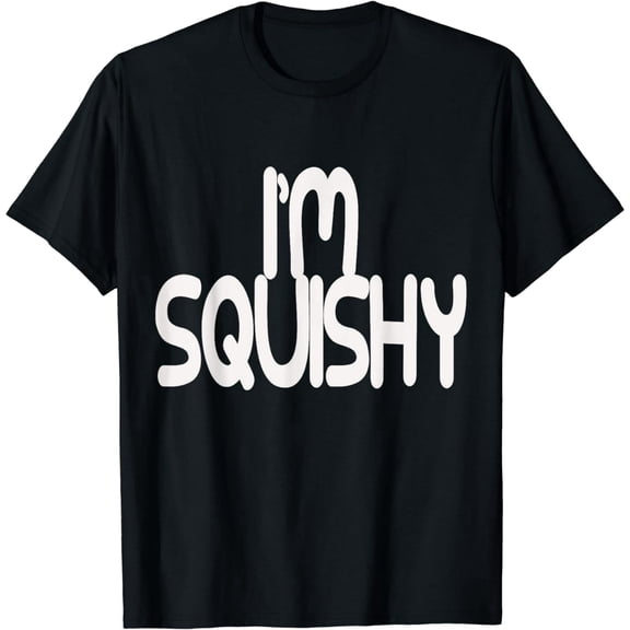Funny I'm Squishy Quote Graphic for Women Casual Short Sleeve T-Shirt
