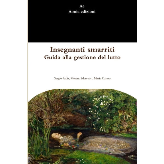Insegnanti smarriti. Guida alla gestione del lutto (Paperback)
