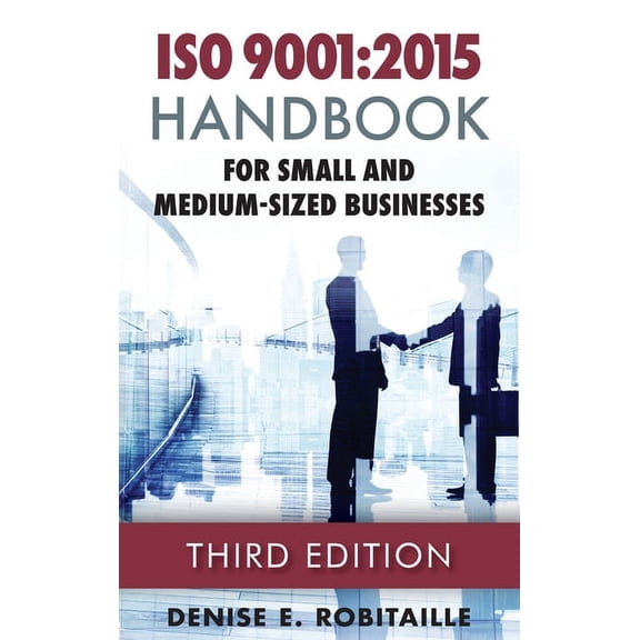 ISO 9001: 2015 Handbook for Small and Medium-Sized Businesses (Hardcover)