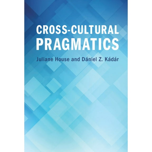 Cross-Cultural Pragmatics, (Hardcover)