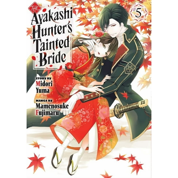 The Ayakashi Hunter's Tainted Bride The Ayakashi Hunter's Tainted Bride 5, (Paperback)