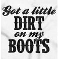 thumbnail image 2 of Got Little Dirt Boots Cute Southern Women's Graphic T Shirt Tees Brisco Brands S, 2 of 5