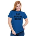 thumbnail image 5 of Dog Before Dudes Pet Owner Friends Women's Graphic T Shirt Tees Brisco Brands X, 5 of 6
