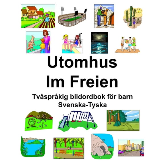 Svenska-Tyska Utomhus/Im Freien Tvåspråkig bildordbok för barn (Paperback)
