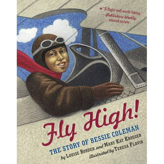 Pre-Owned Fly High!: The Story of Bessie Coleman (Paperback) 0689864620 9780689864629