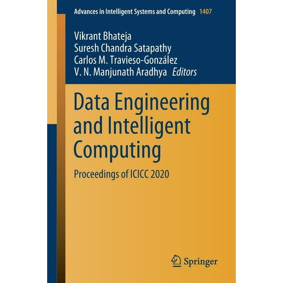 Advances in Intelligent Systems and Comp Data Engineering and Intelligent Computing: Proceedings of ICICC 2020, Book 1407, (Paperback)