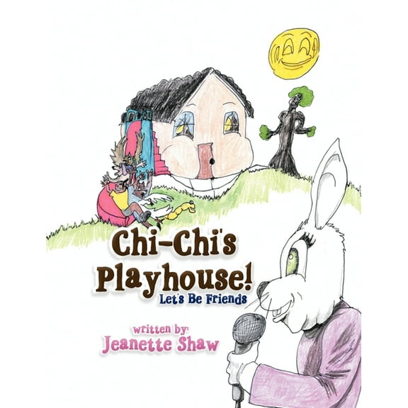 Chi-Chi's Playhouse! : Let's Be Friends (Paperback)