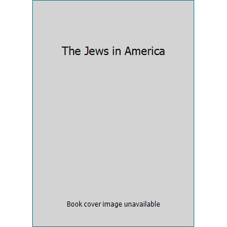 The Jews in America [Hardcover - Used]
