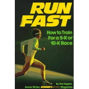 Angle View: Run Fast: How to Train for a Five-K or 10-K Race [Paperback - Used]