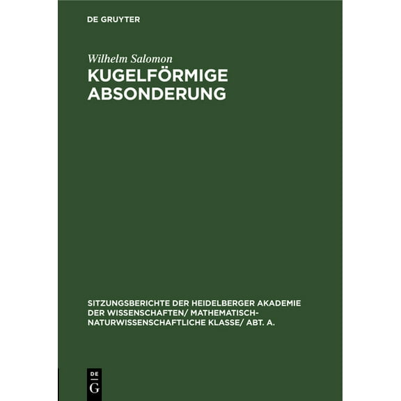 Sitzungsberichte Der Heidelberger Akadem KugelfÃ¶rmige Absonderung, Book 1926, (Hardcover)