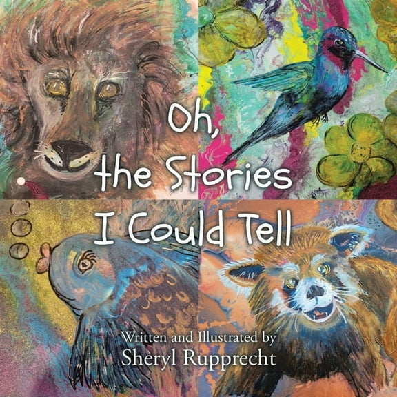 Oh, the Stories I Could Tell, (Paperback)