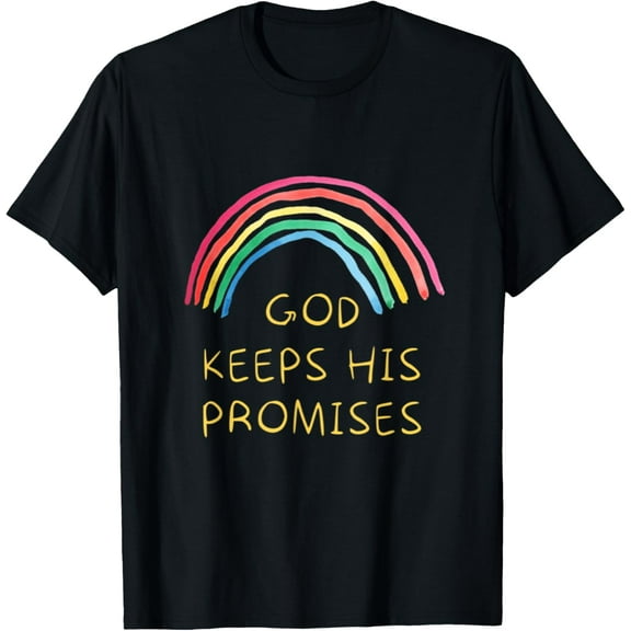 God Keeps His Promises Rainbow Colors faith And Trust In God T-Shirt