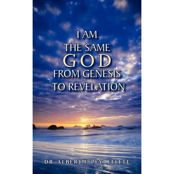I Am The Same God From Genesis to Revelation