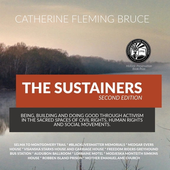 The Sustainers: Being, Building and Doing Good through Activism in the Sacred Spaces of Civil Rights, Human Rights and S, (Paperback)