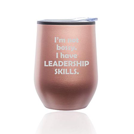 

Stemless Wine Tumbler Coffee Travel Mug Glass With Lid Funny I m Not Bossy. I Have Leadership Skills (Rose Gold)