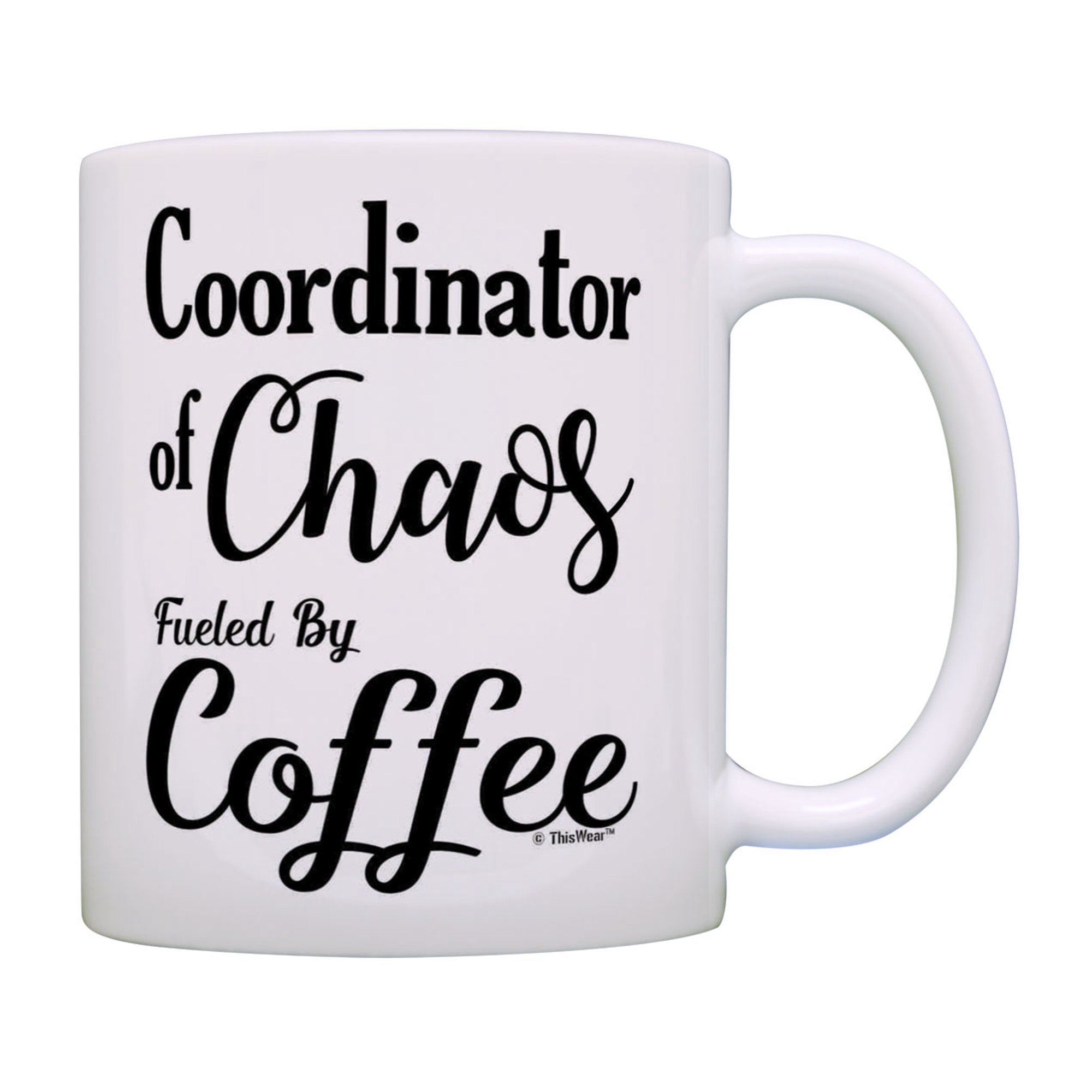 ThisWear Teacher Gifts Coordinator of Chaos Fueled By Coffee Teaching Present Teach Coffee Mug