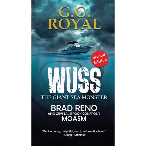 Wuss, the Giant Sea Monster 2nd Edition, (Paperback)