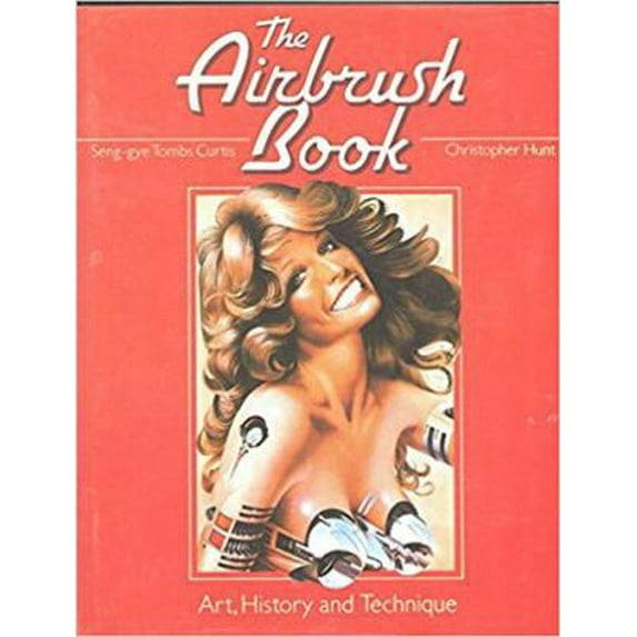 Pre-Owned The Airbrush Book: Art, History, and Technique (Hardcover) 0442212135 9780442212131