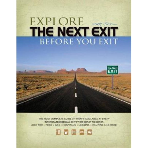 Pre-Owned Explore the Next Exit Before You Exit (Paperback) 0971407355 9780971407350
