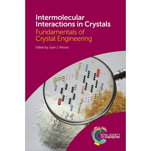 Intermolecular Interactions in Crystals: Fundamentals of Crystal Engineering, (Hardcover)