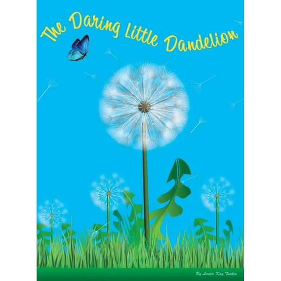 The Daring Little Dandelion, (Hardcover)