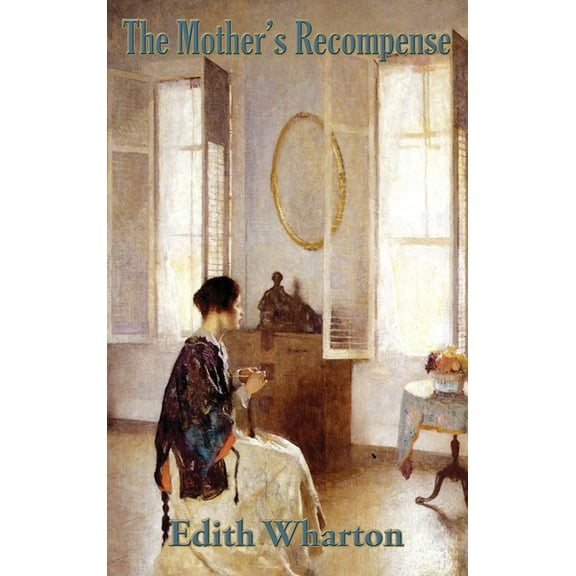 The Mother's Recompense, (Hardcover)