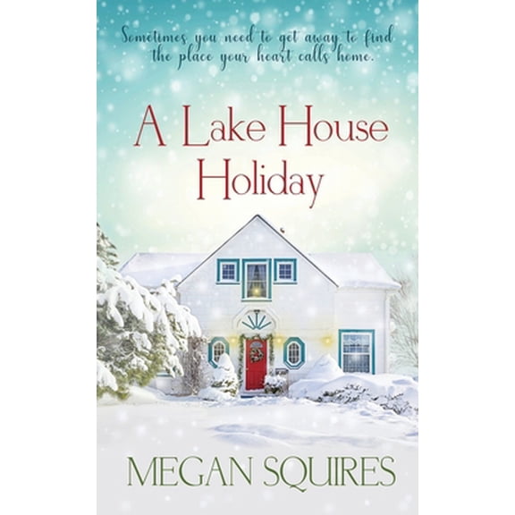Pre-Owned A Lake House Holiday: A Small-Town Christmas Romance Novel (Paperback) 1726072274 9781726072274