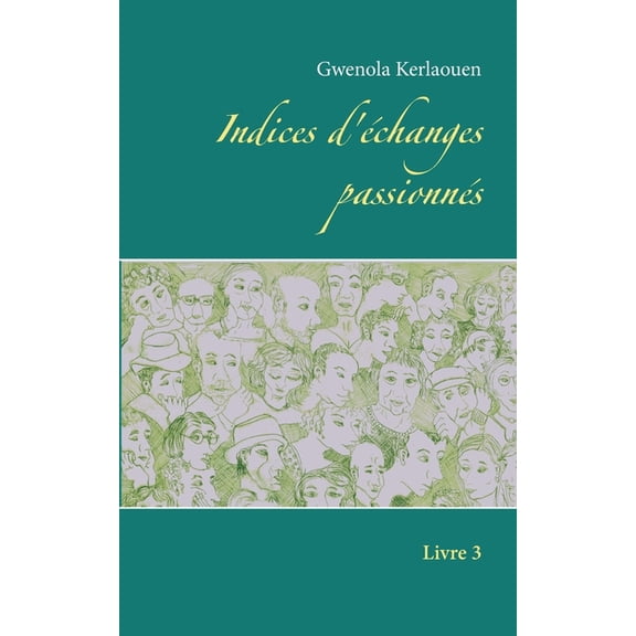 Indices d'échanges passionnés: Livre 3, (Paperback)