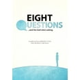 thumbnail image 2 of Eight Questions: And the God Who's Asking, (Hardcover), 2 of 2