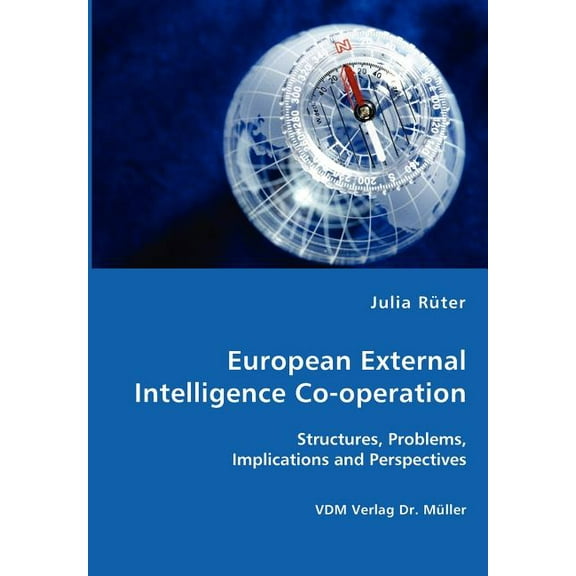 European External Intelligence Co-operation (Paperback)