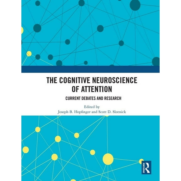 The Cognitive Neuroscience of Attention: Current Debates and Research, (Paperback)