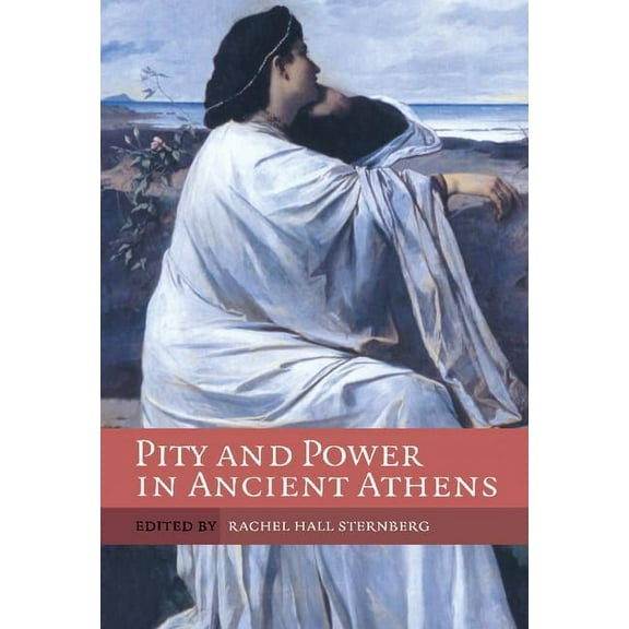 Pity and Power in Ancient Athens, (Hardcover)