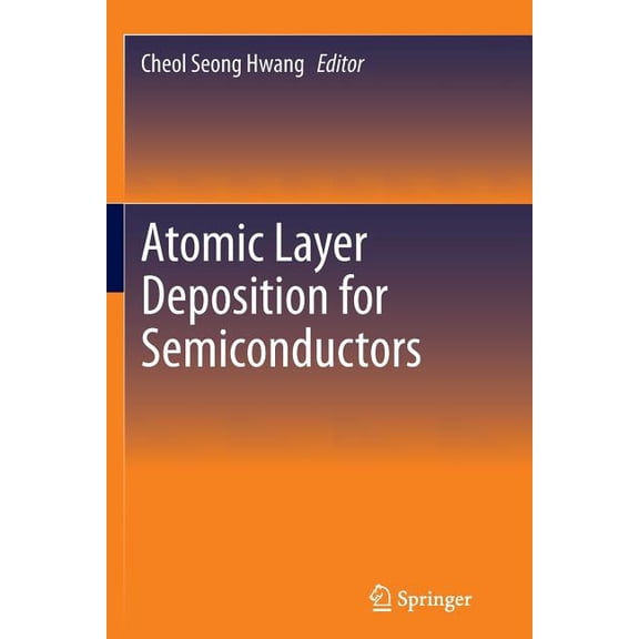 Atomic Layer Deposition For Semiconductors Softcover reprint of the original 1st ed. 2014