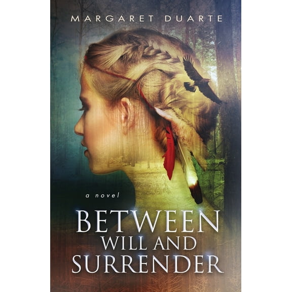 Enter the Between Between Will and Surrender: "Enter the Between" Spiritual Fiction Series, Book 1, (Paperback)