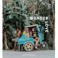 thumbnail image 2 of Wander Love:  Lessons, Tips & Inspiration from a Solo Traveller, 2 of 5