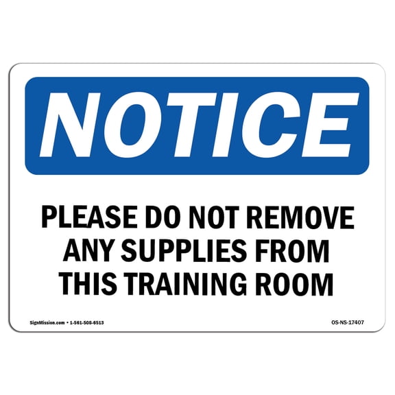 OSHA Notice Signs - Please Do Not Remove Any Supplies From This | Decal | Protect Your Business, Work Site, Warehouse |  Made in the USA