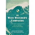 thumbnail image 1 of Pre-Owned The Wave Watcher's Companion: Ocean Waves, Stadium Waves, and All the Rest of Life's Undulations (Paperback) 0399536701 9780399536700, 1 of 1