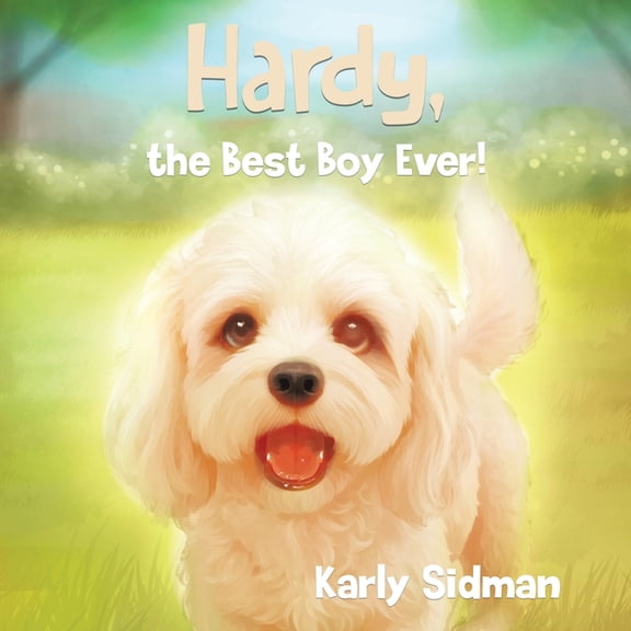 Hardy, the Best Boy Ever!, (Paperback)