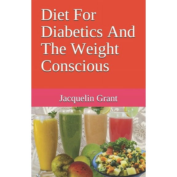 Diet For Diabetics And The Weight Conscious (Paperback)