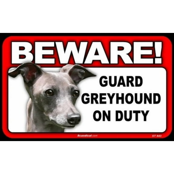 Beware Guard Dog On Duty Sign - Greyhound