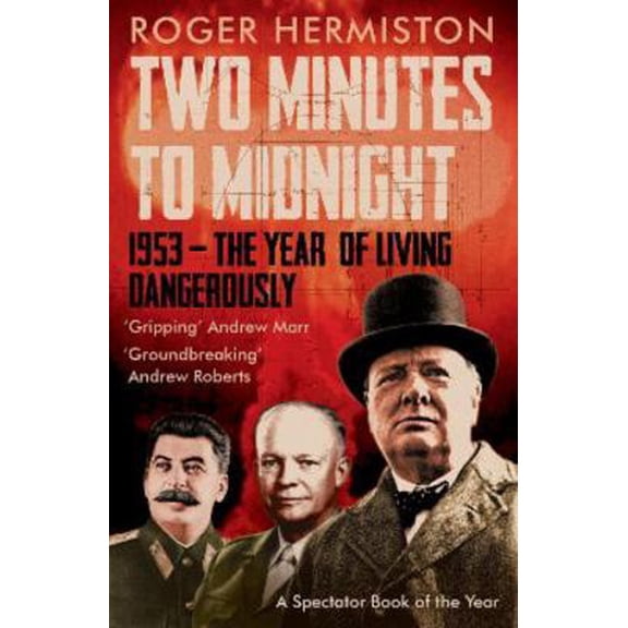 Pre-Owned Two Minutes to Midnight: 1953 The Year of Living Dangerously (Paperback) 1785907379 9781785907371