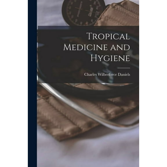 Tropical Medicine and Hygiene, (Paperback)