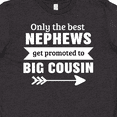 thumbnail image 4 of Inktastic Only the Best Nephews Get Promoted to Big Cousin Youth T-Shirt, 4 of 5