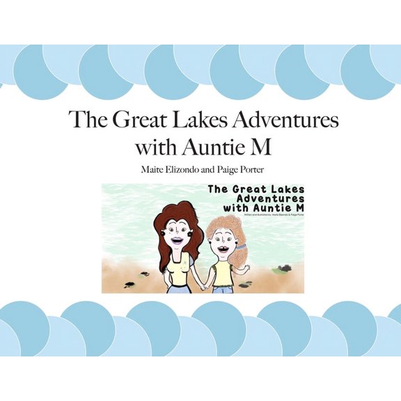 The Great Lakes Adventures with Auntie M, (Paperback)